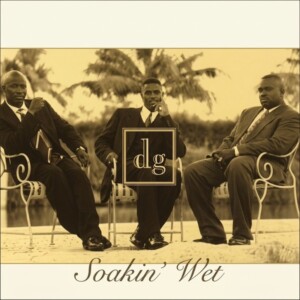 DG - Soakin' Wet