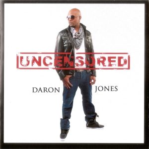 Daron Jones - Uncensored
