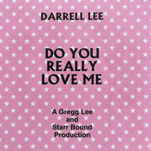 Darrell Lee - Do You Really Love Me (Cassette Press Only)