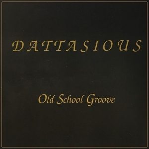 Dattasious - Old School Groove
