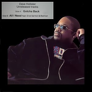 Dave Hollister - Gotcha Back & All I Need (Unreleased)