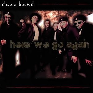 Dazz Band - Here We Go Again