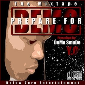 DeMo SMuDe - Prepare For DeMo (The Mixtape)