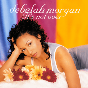 Debelah Morgan - It's Not Over