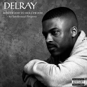 Delray - Robinwood To Hollywood An Intellectual Property