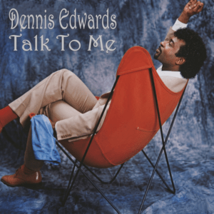 Dennis Edwards - Talk To Me