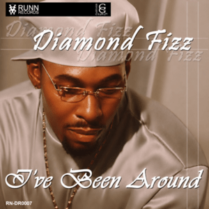Diamond Fizz - I've Been Around (CDM)