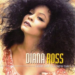 Diana Ross - Every Day Is a New Day