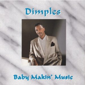 Dimples - Baby Makin' Music