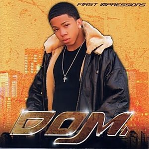 Dom - First Impressions