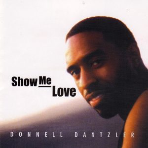 Donnell Dantzler - Show Me Love (EP)
