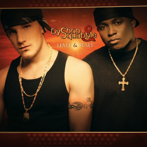 Dyshon & Squabble - Half & Half