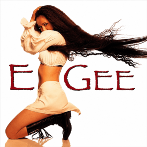 E Gee - E Gee