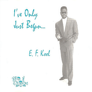 E.F. Kool - I've Only Just Begun