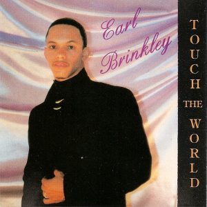 Earl Brinkley - Touch The World