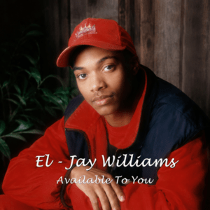 El Jay Williams - Available To You (EP)