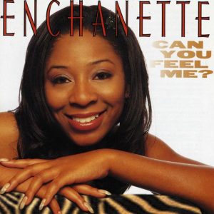 Enchanette - Can You Feel Me