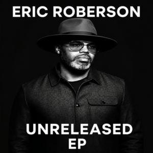 Eric Roberson - Eric Roberson (EP) (Unreleased)