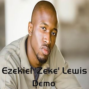 Ezekiel 'Zeke' Lewis - Demo 1