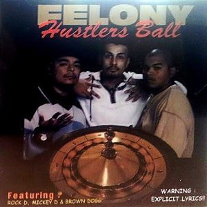 Felony - Hustlers Ball
