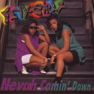 Flyy Gyrlz - Nevah Comin' Down