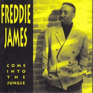Freddie James - Come Into The Jungle