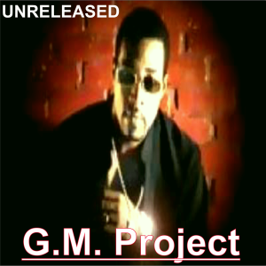 G.M. Project - G.M Project (Unreleased)