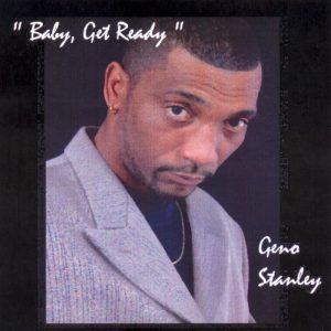 Geno Stanley - Baby, Get Ready