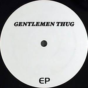 Gentlemen Thug - Gentlemen Thug (EP)