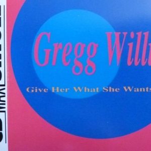 Gregg Willis - Give Her What She Wants (CDM)