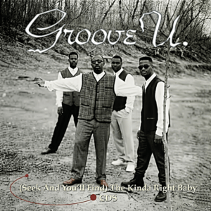 Groove U. - (Seek And You'll Find) The Kinda Right Baby (CDS)