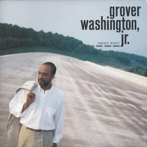 Grover Washington Jr. - Next Exit