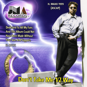 H. Maxx - Don't Take Me 1-2 Way