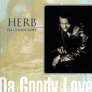 Herb - Da Goody Love