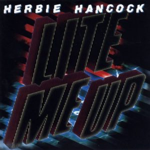 Herbie Hancock - Lite Me Up