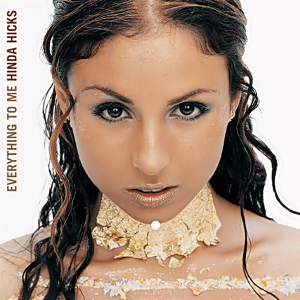 Hinda Hicks - Everything To Me