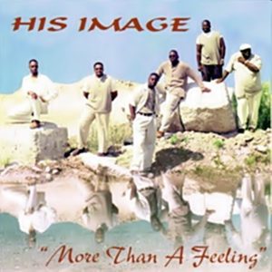 His Image - More Than a Feeling