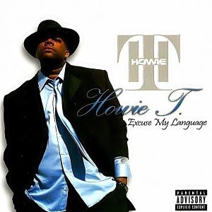 Howie T. - Excuse My Language