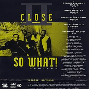 II Close - So What (Remixes) (CDS)