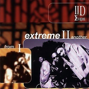 II D Extreme - From I Extreme II Another