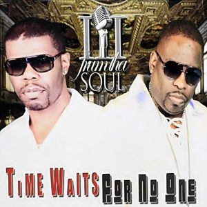 III Frum Tha Soul - Time Waits For No One
