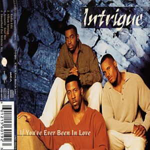 Intrigue - If You've Ever Been In Love (CDS)