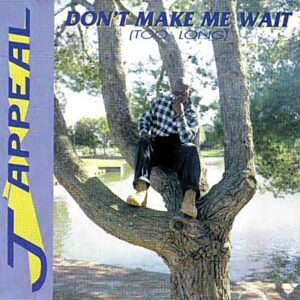 J-Appeal - Don't Make Me Wait (Too Long) (CDS)