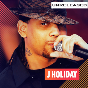 J. Holiday - J. Holiday (Unreleased Album Sampler)
