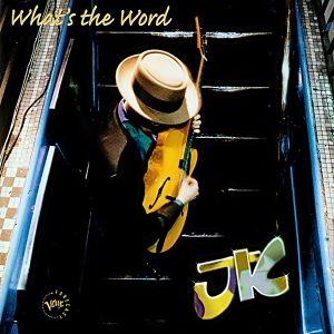 JK - What's The Word