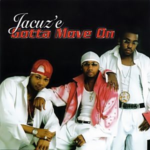 Jacuz'e - Gotta Move On