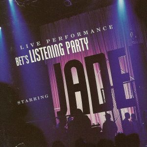 Jade - BET's Listening Party Starring Jade