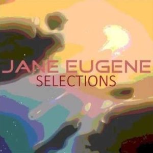 Jane Eugene (Of Loose Ends) - Selections (Unreleased)