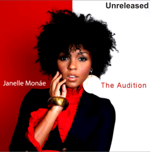 Janelle Monáe - The Audition (Unreleased)