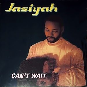 Jasiyah - Can't Wait